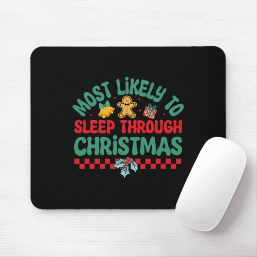 Am wahrscheinlichsten schlafen durch Weihnachten - Mousepad (Mit Mouse)