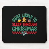 Am wahrscheinlichsten schlafen durch Weihnachten - Mousepad (Vorne)