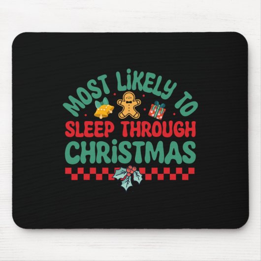 Am wahrscheinlichsten schlafen durch Weihnachten - Mousepad (Vorne)