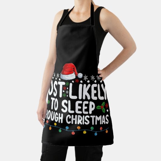 Am wahrscheinlichsten schlafen durch Weihnachtsfei Schürze (InSitu)