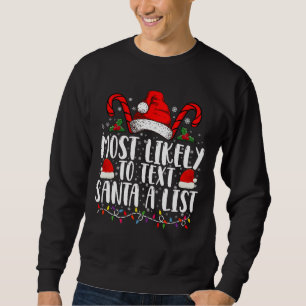 Am Wahrscheinlichsten schreibt Santa eine Liste pa Sweatshirt