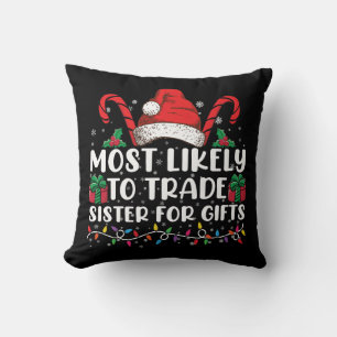 Am Wahrscheinlichsten Schwester Für Geschenke Zu T Kissen