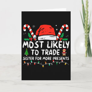 Am Wahrscheinlichsten Schwester Für Mehr Geschenke Karte