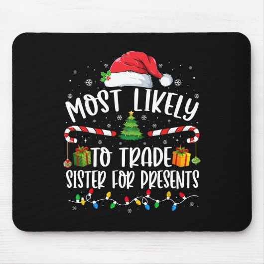Am Wahrscheinlichsten Schwester Gegen Geschenke Fa Mousepad (Vorne)
