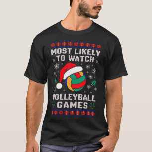 Am wahrscheinlichsten sehen Sie Volleyball Weihnac T-Shirt