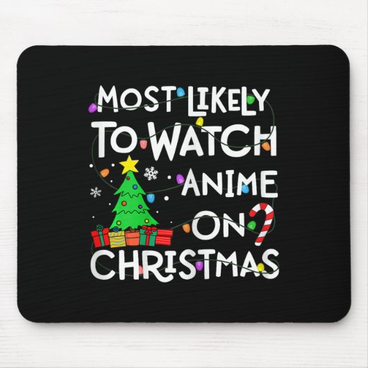 Am wahrscheinlichsten sieht man auf Weihnachten-We Mousepad (Vorne)