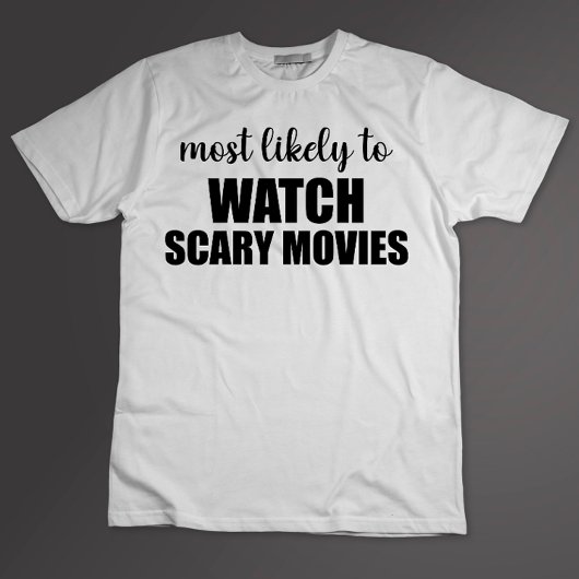 Am wahrscheinlichsten sieht man Scarmofilme Funny  T-Shirt