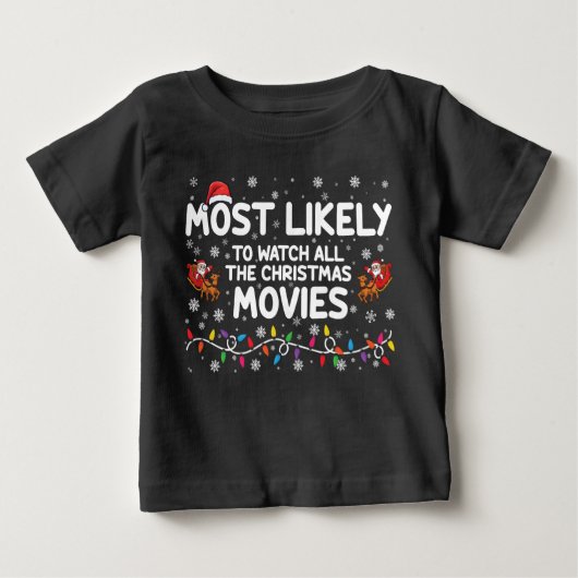 Am wahrscheinlichsten sind alle Weihnachtsfilme. Baby T-shirt (Vorderseite)