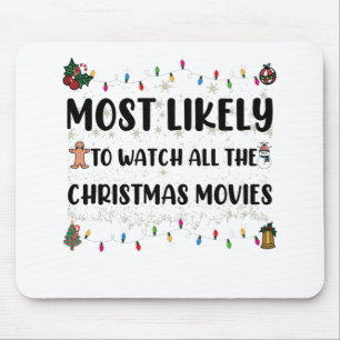Am wahrscheinlichsten sind alle Weihnachtsfilme Mousepad