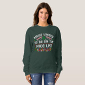 AM WAHRSCHEINLICHSTEN SIND AUF DER NICE LIST FUNNY SWEATSHIRT (Vorne ganz)