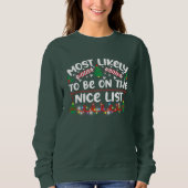 AM WAHRSCHEINLICHSTEN SIND AUF DER NICE LIST FUNNY SWEATSHIRT (Vorderseite)