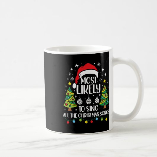 Am wahrscheinlichsten Singen die Weihnachtslieder  Kaffeetasse (Rechts)