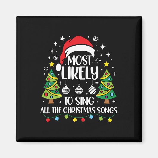 Am wahrscheinlichsten Singen die Weihnachtslieder  Magnet (Vorne)