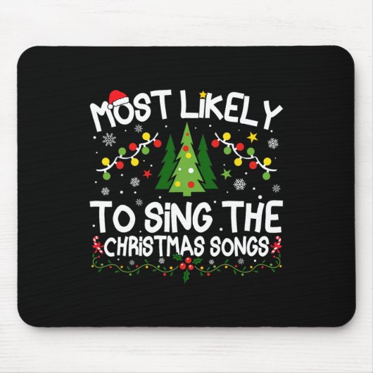 Am wahrscheinlichsten Singen die Weihnachtslieder Mousepad (Vorne)
