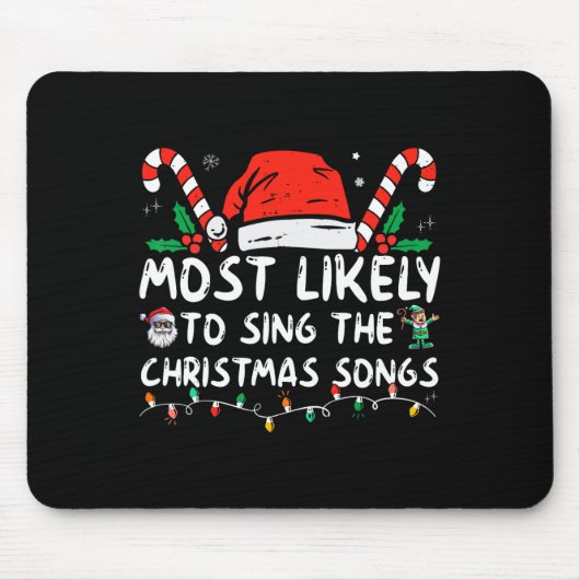 Am wahrscheinlichsten Singen die Weihnachtslieder Mousepad (Vorne)