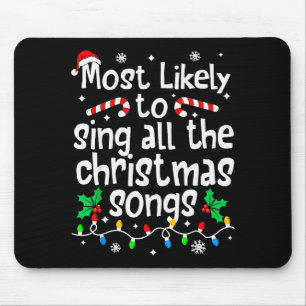 Am wahrscheinlichsten singt alle Weihnachtslieder Mousepad