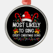 Am wahrscheinlichsten singt jedes Weihnachtslied W Ornament Aus Metall (Vorne)