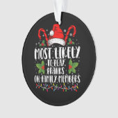 Am wahrscheinlichsten spielen Pranks auf Familienm Ornament (Vorderseite)