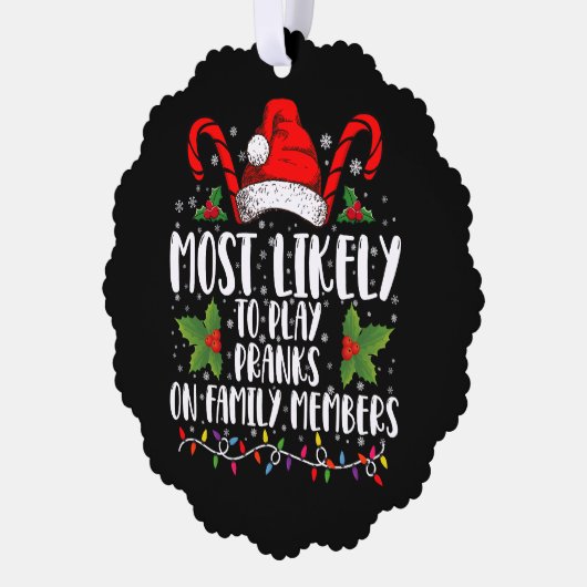 Am wahrscheinlichsten spielen Pranks auf Familienm Ornament Karte (Links)