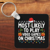 Am wahrscheinlichsten spielen Videospiele am Weihn Schlüsselanhänger (Vorderseite)