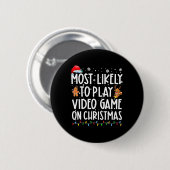 Am wahrscheinlichsten spielen Videospiele zu Weihn Button (Vorne & Hinten)