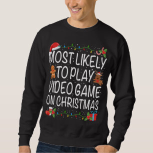 Am wahrscheinlichsten spielen Videospielfamilie Ma Sweatshirt