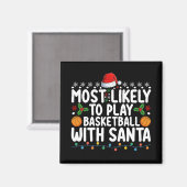 Am wahrscheinlichsten spielt Basketball mit Santa  Magnet (Vorderseite/Rückseite)