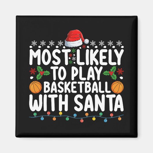 Am wahrscheinlichsten spielt Basketball mit Santa  Magnet (Vorne)
