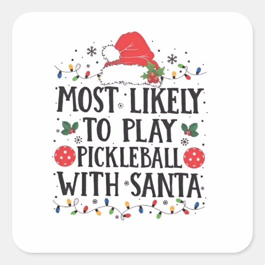 Am wahrscheinlichsten spielt Pickleball mit dem Sa Quadratischer Aufkleber (Vorderseite)