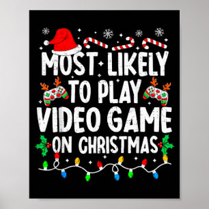 Am Wahrscheinlichsten spielt Videospiele an Weihna Poster