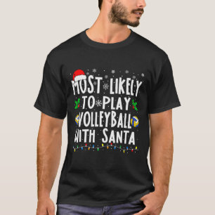 Am wahrscheinlichsten spielt Volleyball mit der Sa T-Shirt