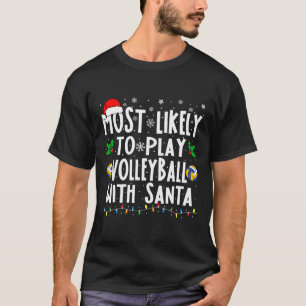 Am wahrscheinlichsten spielt Volleyball mit der Sa T-Shirt