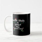 Am wahrscheinlichsten Start Shenanigans Weihnachts Kaffeetasse (Links)