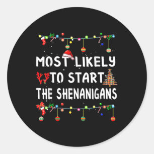 Am wahrscheinlichsten starten alle Shenanigans Fam Runder Aufkleber
