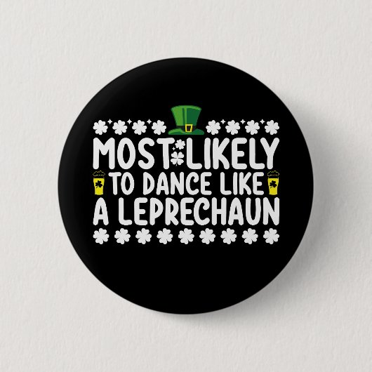 Am wahrscheinlichsten tanzt wie ein Leprechaun St Button (Vorderseite)