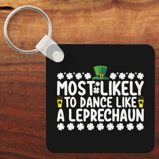 Am wahrscheinlichsten tanzt wie ein Leprechaun St Schlüsselanhänger (Vorderseite)