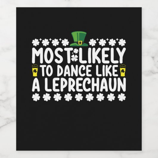 Am wahrscheinlichsten tanzt wie ein Leprechaun St Weinetikett (Einzelnes Label)