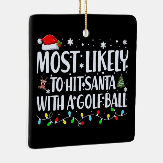 Am wahrscheinlichsten trifft Santa mit einem Golf Keramikornament (Rechts)