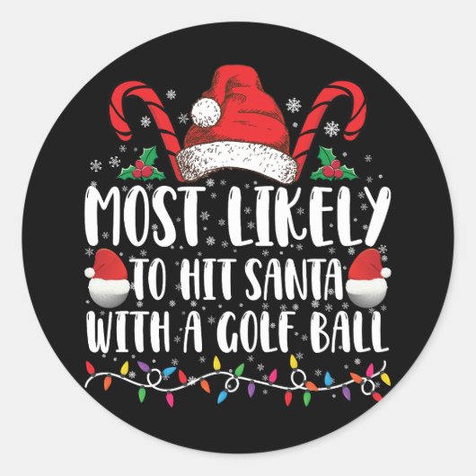 Am wahrscheinlichsten trifft Santa mit einem Golf  Runder Aufkleber (Vorderseite)