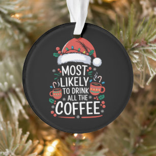 Am wahrscheinlichsten trinken alle Kaffee-Familie Ornament