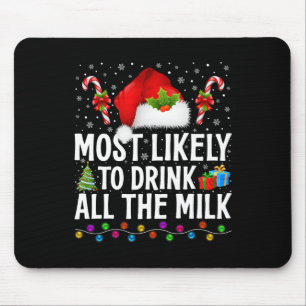 Am wahrscheinlichsten trinken alle Milch Weihnacht Mousepad
