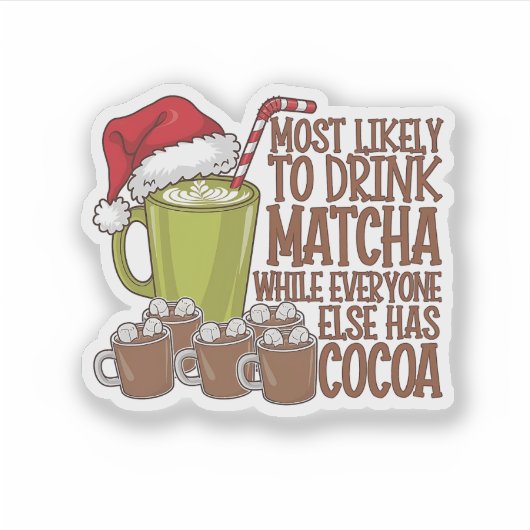 Am wahrscheinlichsten trinken Matcha und beobachte Aufkleber (Vorderseite)