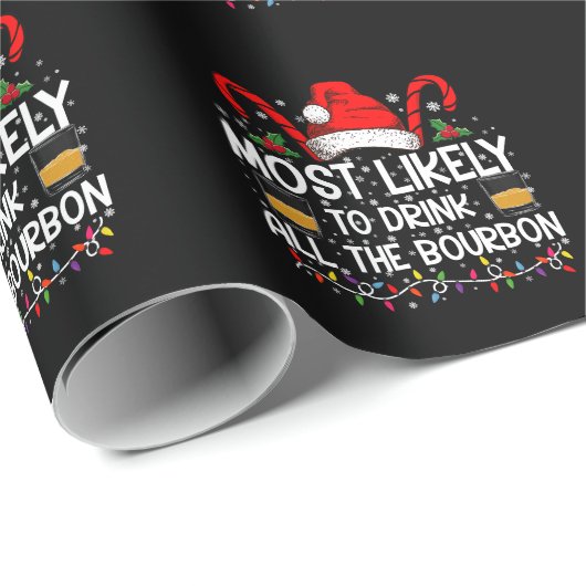Am wahrscheinlichsten trinken Sie alle Bourbon Wei Geschenkpapier (Rolleneckpunkt)