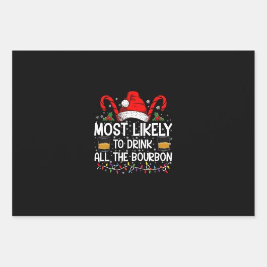 Am wahrscheinlichsten trinken Sie alle Bourbon Wei Geschenkpapier Set (Vorderseite)
