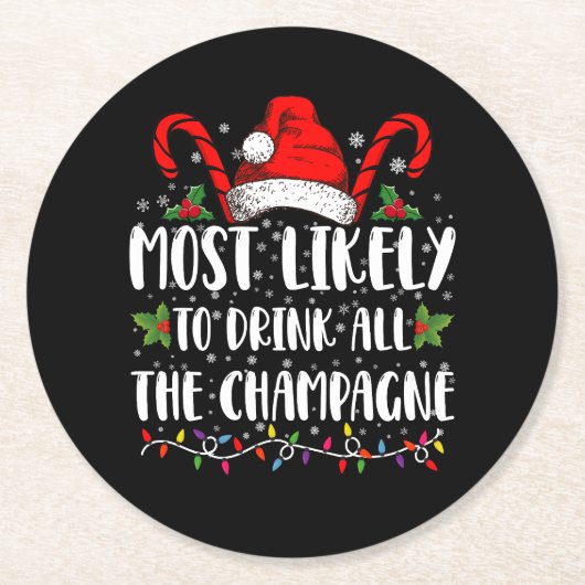 Am wahrscheinlichsten trinken Sie alle Champagner Runder Pappuntersetzer (Vorderseite)