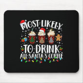 Am wahrscheinlichsten trinken Sie alle Kaffee des Mousepad (Vorne)