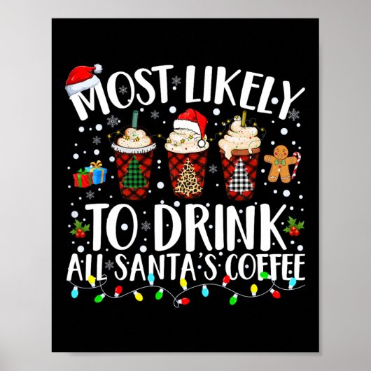 Am wahrscheinlichsten trinken Sie alle Kaffee des Poster (Vorne)