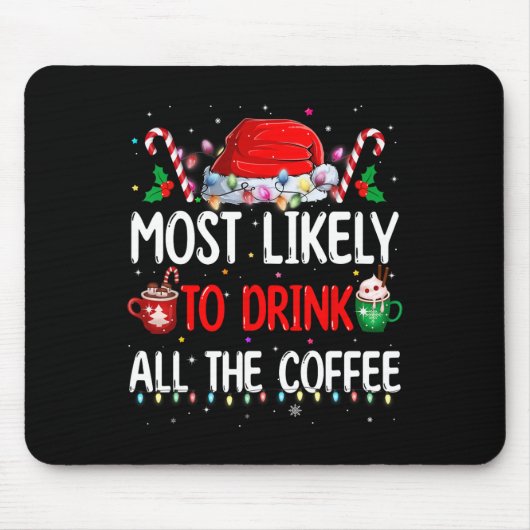 Am wahrscheinlichsten trinken Sie alle Kaffee Funn Mousepad (Vorne)