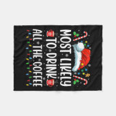 Am wahrscheinlichsten trinken Sie alle Kaffee Spaß Fleecedecke (Vorderseite (Horizontal))