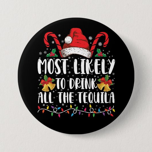 Am wahrscheinlichsten trinken Sie alle Tequila Fun Button (Vorderseite)